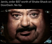 jarvis order $ 57 worth of shake shack on doordash.no tip