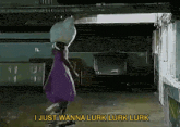 a person in a purple dress says i just wanna lurk lurk lurk in a dark hallway