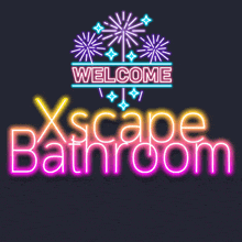 a neon sign says welcome xscape bathroom