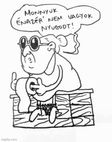 a black and white drawing of a man with sunglasses and a speech bubble that says monnyjk