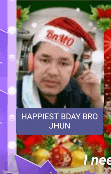 a man wearing a santa hat and headphones says " happiest bday bro jhun "