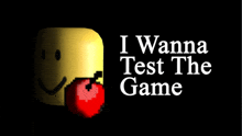 a poster that says " i wanna test the game " on it