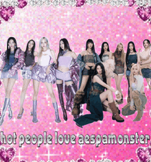 a group of girls standing next to each other with the words hot people love aespamonster on the bottom