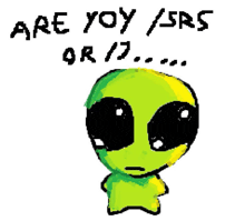 a pixel art drawing of a green alien with the words are you / srs or / ?