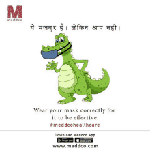 a cartoon of a crocodile wearing a face mask with the words wear your mask correctly for it to be effective