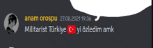 a screenshot of a conversation between anam orospu and militarist turkey