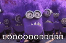 a group of purple minions standing next to each other with the words goooooddddd written in white letters