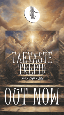 a poster that says taevaste trepid is out now