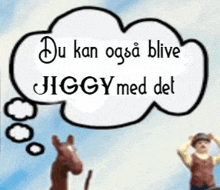 a thought bubble with the words du kan ogsa blive jiggy med det