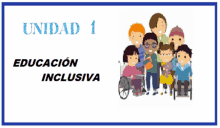 a group of children are posing for a picture with the words unidad 1 educacion inclusiva on the bottom