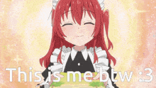 a maid with red hair is smiling with the words " this is me btw " behind her