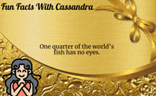 a gold background that says fun facts with cassandra on it