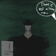 a drawing of slender man with a speech bubble saying that is not a silent man