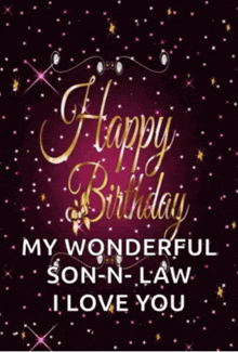 a birthday card for a son-in-law that says happy birthday my wonderful son-n-law i love you