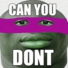 a picture of a person with a purple band around their face that says can you dont