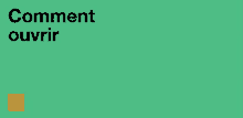 a green background with the words comment ouvrir written in black