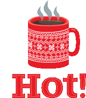 a red mug with steam coming out of it and the word hot