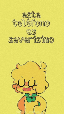 a cartoon character with the words este telefono es severisimo written on it