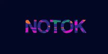 the word notok is displayed in colorful letters on a dark blue background