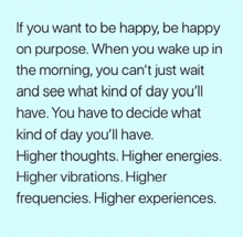 a quote about wanting to be happy on purpose