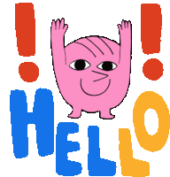 a cartoon drawing of a pink monster with the word hello written below it