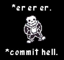 a pixel art of a skeleton with the words " commit hell " below him