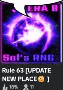 a picture of a speech bubble that says era 8 sol 's rng rule 63 [ update new place ]