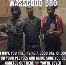 a group of men standing next to each other in a kitchen with a caption that says wassgood bro