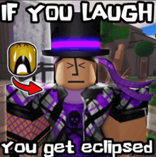 a cartoon character with the words if you laugh you get eclipsed below him