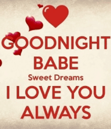 a goodnight babe sweet dreams i love you always sign