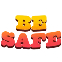 a sticker that says be safe in orange and red letters