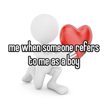 a 3d man holding a red heart with the words " me when someone refers to me as a boy "
