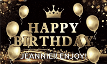 a black background with gold balloons and the words happy birthday jeannie