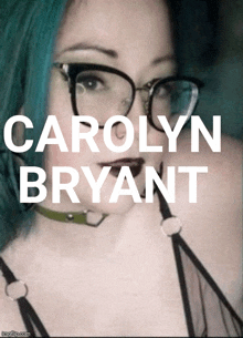 a woman with blue hair wearing glasses and a choker is named carolyn bryant