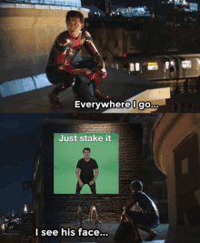 a picture of a man on a green screen with the caption " just stake it "