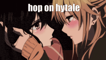 a picture of two anime girls with the words hop on hytale on the bottom