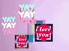 a purple background with the words yay yay yay yay and i love you