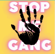 a sign that says stop me gang with a hand print