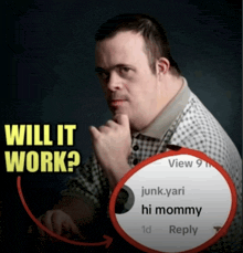 a man with down syndrome has a reply from junk.yari hi mommy