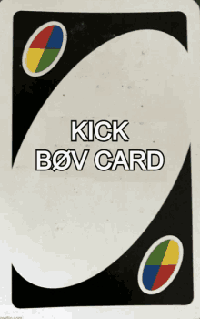 a playing card that says kick bov card on the back