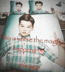 a duvet cover with a picture of a young boy and the words " this is where the magic happens "