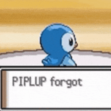 a blue penguin is standing next to a sign that says piplup forgot on it .