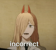 a girl with long blonde hair and red horns is wearing a white shirt and tie and says incorrect .