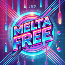 a colorful poster that says melta free on it