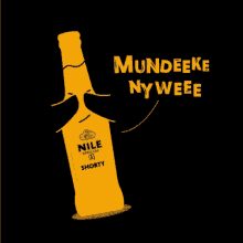 a bottle of nile shorty on a black background with the words mundeeke nyweee