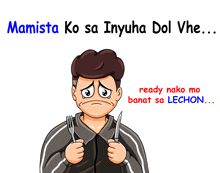 a cartoon of a man holding a knife and fork with the words " mamista ko sa inyuha dol vhe " below him