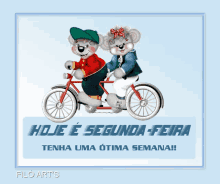 two teddy bears are riding a bike with the words hoje e segunda feira tenha uma ótima semana on the bottom