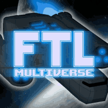 a logo for ftl multiverse shows a space ship