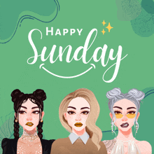 a sunday greeting card with three women and the words happy sunday