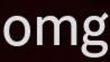 the word omg is written in white on a dark background .